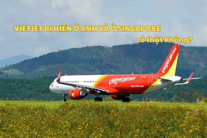 Vietjet bị kiện ở Anh và ở Singapore có thật không?