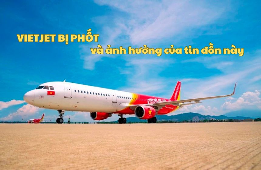 Những lần Vietjet bị phốt và ảnh hưởng của tin đồn này?