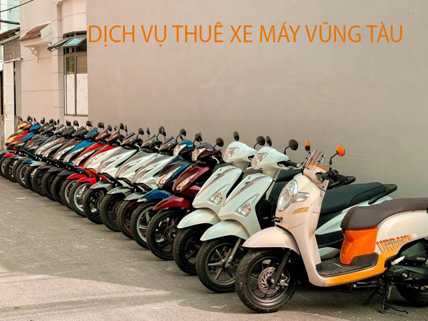 Dịch vụ thuê xe máy Vũng Tàu, đi Vũng Tàu thuê xe máy ở đâu?