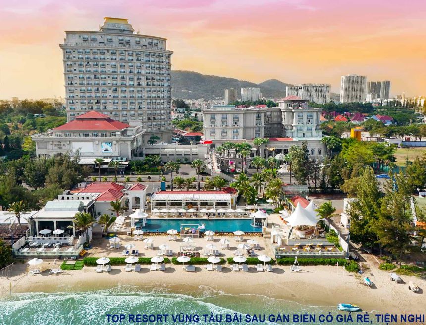 Top resort Vũng Tàu bãi Sau gần biển có giá rẻ, tiện nghi