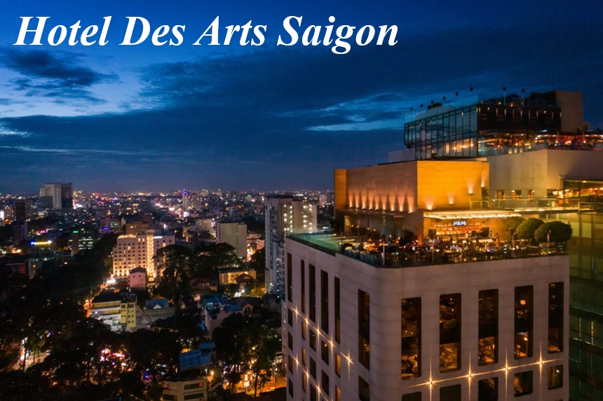 Đánh giá Hotel Des Art Saigon, khách sạn 5 sao cao cấp.